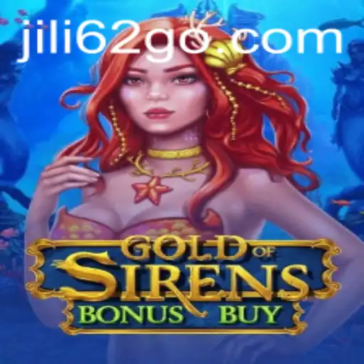 GoldofSirensBonusBuy: Discover the Thrill with Jili62
